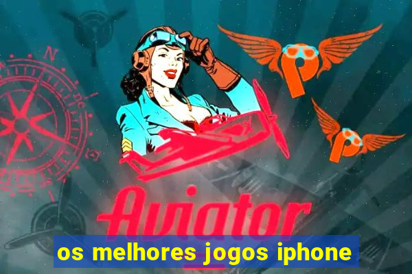 os melhores jogos iphone